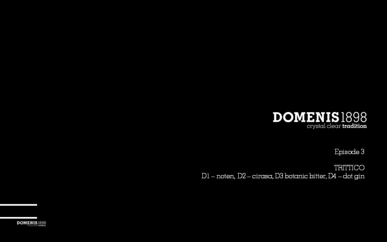Trittico D1 – noten, D2 – cirasa, D3 – botanic bitter, D4 – dot gin Episode 3 DEU #DomenisDays
