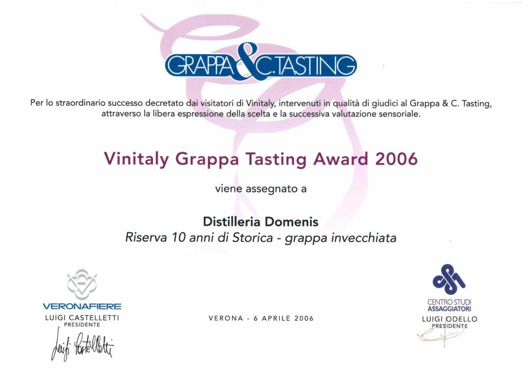 Vinitaly Grappa Tasting Award 2006 - Storica Riserva 10 anni