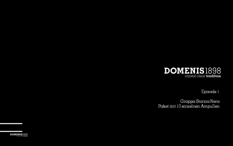 Grappa Storica Nera Episode 1 DEU #DomenisDays