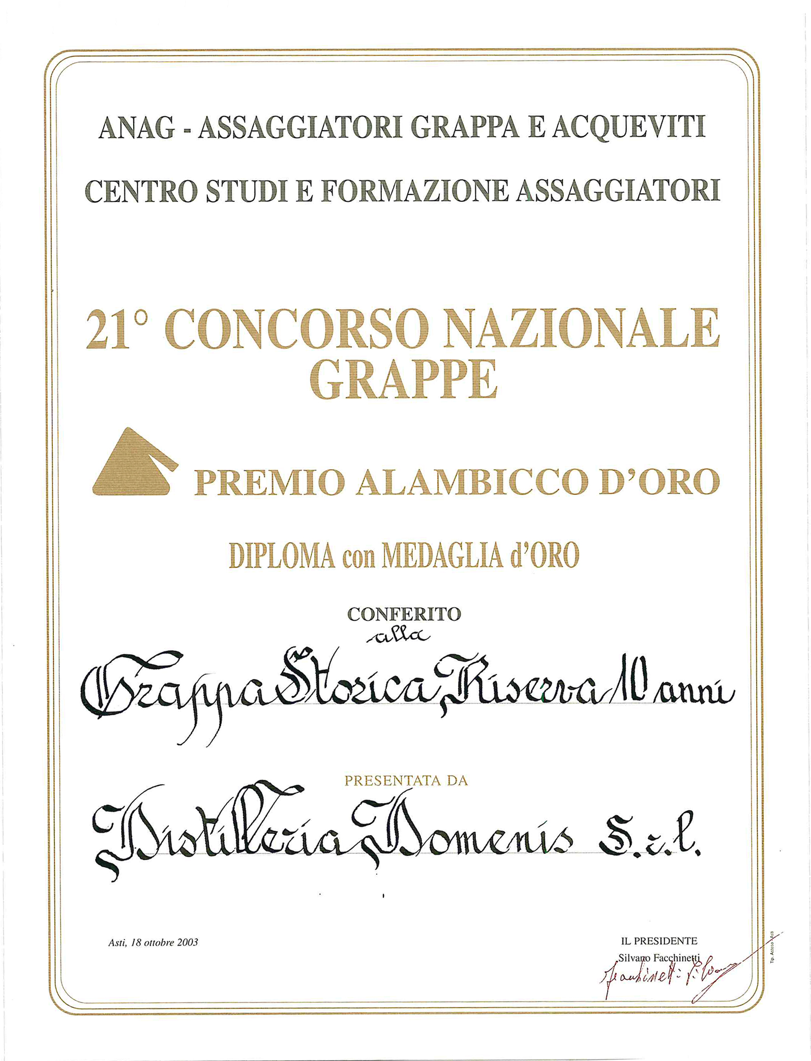 Premio Alambicco d’Oro 2003 – Grappa Storica Riserva 10 anni