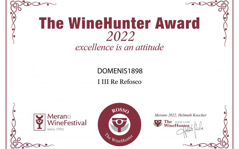 The WineHunter Award 2022 – Rosso Award – I III Re Refosco